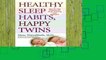 Review  Healthy Sleep Habits, Happy Twins: A Step-by-Step Program for Sleep-Training Your