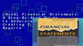 [Read] Financial Statements: A Step-By-Step Guide to Understanding and Creating Financial Reports