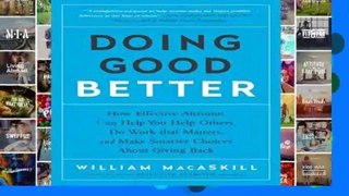 Full E-book Doing Good Better: How Effective Altruism Can Help You Help Others, Do Work That