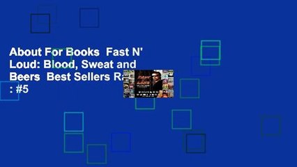 About For Books  Fast N' Loud: Blood, Sweat and Beers  Best Sellers Rank : #5