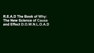 R.E.A.D The Book of Why: The New Science of Cause and Effect D.O.W.N.L.O.A.D