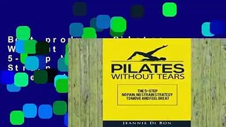 Best product  Pilates Without Tears: The 5-Step No Pain, No Strain Strategy to Move and Feel Great