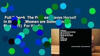 Full E-book  The Princess Saves Herself in this One (Women are Some Kind of Magic, #1)  For Kindle