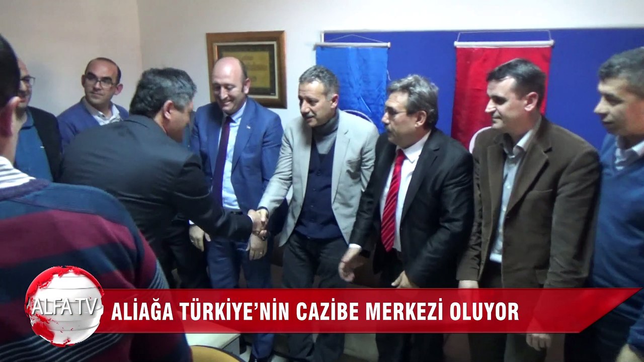 Aliağa Türkiye’nin Cazibe Merkezi Oluyor