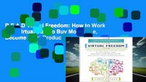 R.E.A.D Virtual Freedom: How to Work with Virtual Staff to Buy More Time, Become More Productive,