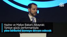 Hazine ve Maliye Bakanı Albayrak: Türkiye güçlü performansıyla yine birilerini üzmeye devam edecek