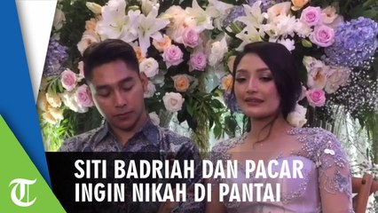 Siti Badriah dan Krisjiana Baharudin Sama-sama Punya Mimpi Menikah di Pantai