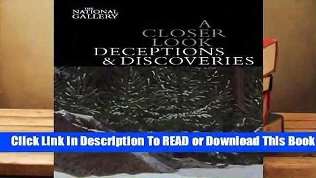Online A Closer Look: Deceptions and Discoveries For Free