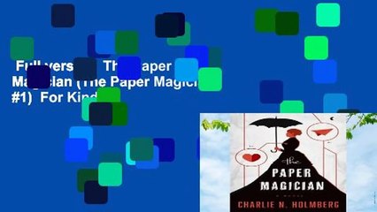 Full version  The Paper Magician (The Paper Magician, #1)  For Kindle