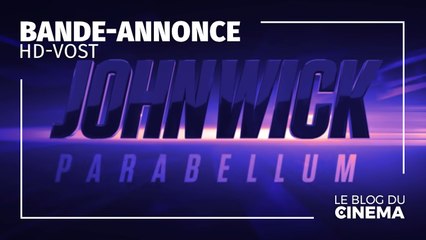 JOHN WICK PARABELLUM : bande-annonce [HD-VOST]