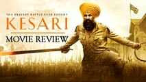 Kesari Movie Review Akshay Kumar Parineeti Chopra