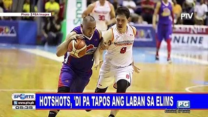 Hotshots, 'di pa tapos ang laban sa elims