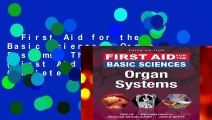 First Aid for the Basic Sciences: Organ Systems, Third Edition (First Aid Series) Complete