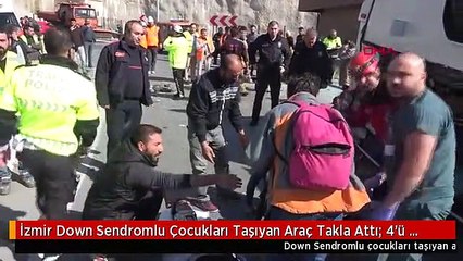 İzmir Down Sendromlu Çocukları Taşıyan Araç Takla Attı; 4'ü Ağır, 29 Yaralı