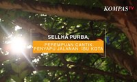 Sellha Purba, Perempuan Cantik Penyapu Jalanan Ibu Kota