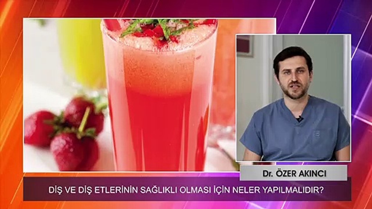 Diş ve diş etlerinin sağlıklı olması için neler yapılmalıdır?