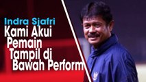 Timnas U-23 Indonesia Tumbang di Laga Perdana, Indra Sjafri Akui Kalah Segalanya dari Thailand