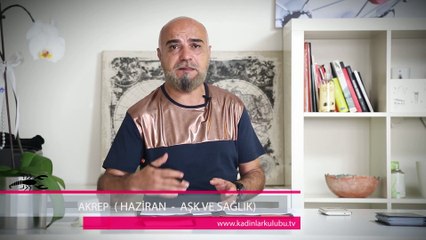 Akrep Burcunun Haziran 2015’ te Aşk Hayatı ve Sağlık Durumu Nasıl Olacak?