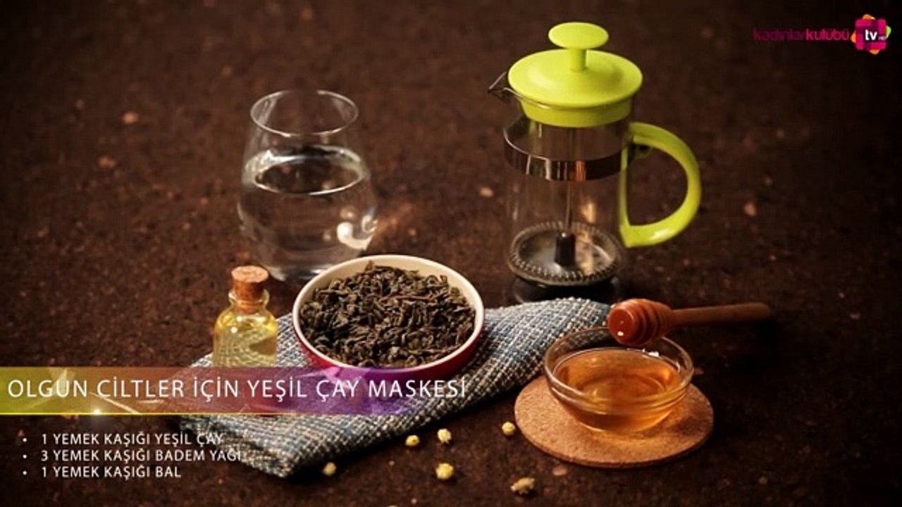 Olgun ciltler için yeşil çay maskesi nasıl yapılır?