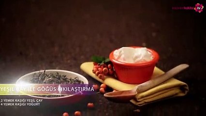 Sıkı göğüsler için : yeşil çay maskesi nasıl yapılır?