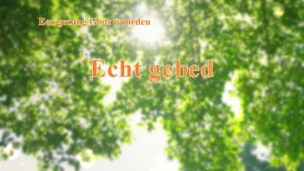 Kerkmuziek ‘Echt gebed’ Nederlands