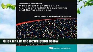 Full E-book  Bioinformatics: A Practical Handbook of Next Generation Sequencing and its