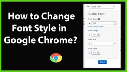 How to Change Font Style in Google Chrome?
