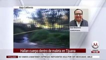 Hallan cuerpo dentro de maleta en Tijuana