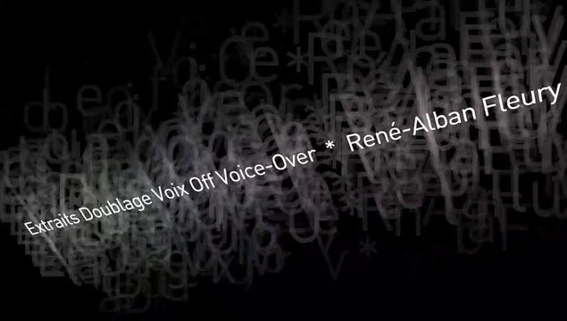 Extraits Doublage-Voix Off-Voice Over / René-Alban FLEURY
