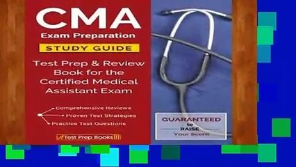Review  CMA Exam Preparation Study Guide: Test Prep   Review Book for the Certified Medical