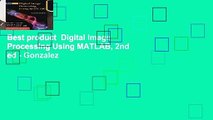 Best product  Digital Image Processing Using MATLAB, 2nd ed - Gonzalez