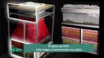 Projeto do MIT: tela reage a movimentos no vídeo