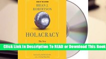 Online Holacracy: An Innovative Way to Drive Results by Distributing Authority  For Trial