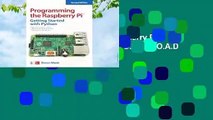 R.E.A.D Programming the Raspberry Pi: Getting Started with Python D.O.W.N.L.O.A.D