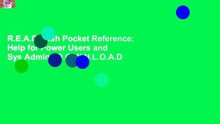 R.E.A.D Bash Pocket Reference: Help for Power Users and Sys Admins D.O.W.N.L.O.A.D