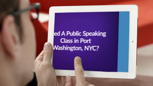 Improving Communications Public Speaking Class in Port Washington, NYC