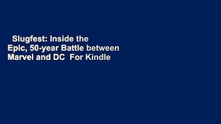 Slugfest: Inside the Epic, 50-year Battle between Marvel and DC  For Kindle