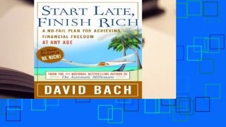 About For Books  Start Late, Finish Rich: A No-Fail Plan for Achieving Financial Freedom at Any