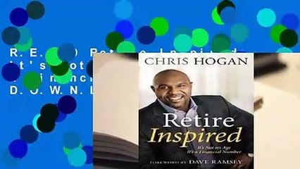 R.E.A.D Retire Inspired: It's Not an Age, It's a Financial Number D.O.W.N.L.O.A.D