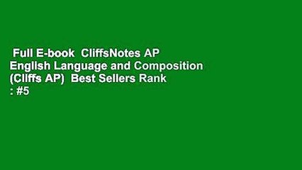 Full E-book  CliffsNotes AP English Language and Composition (Cliffs AP)  Best Sellers Rank : #5