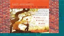 R.E.A.D The Self-Esteem Workbook for Teens: Activities to Help You Build Confidence and Achieve