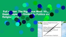 Full version  The Righteous Mind: Why Good People Are Divided by Politics and Religion  Best