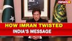 How Pakistan PM Imran Khan Twisted India PM Narendra Modi's Message ahead of Pakistan National Day