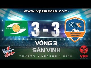Sông Lam Nghệ An vs QNK Quảng Nam 3-3 | HIGHLIGHTS