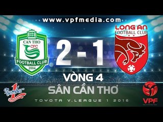 XSKT Cần Thơ vs Long An 2-1 | HIGHLIGHTS
