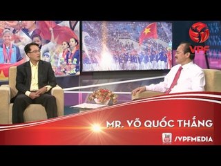 Ông Võ Quốc Thắng: "Tôi làm bóng đá là vì đam mê"