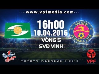 Sông Lam Nghệ An vs Sài Gòn FC - V.League 2016 | FULL