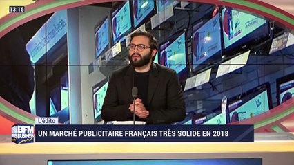 L'édito: Un marché publicitaire français très solide en 2018 - 23/03