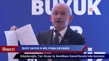 Kılıçdaroğlu ve Karamollaoğlu, Tez-Koop-İş Sendikası Genel Kurulu’nda konuştu