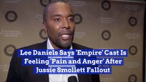 Lee Daniels Reveals Empire Cast Angry Over Jussie Smollett Issues